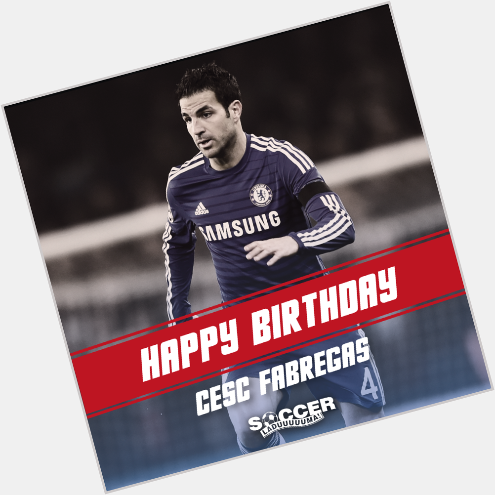 Happy Birthday to an EPL Champion - Cesc Fàbregas ! Have a great day :) 