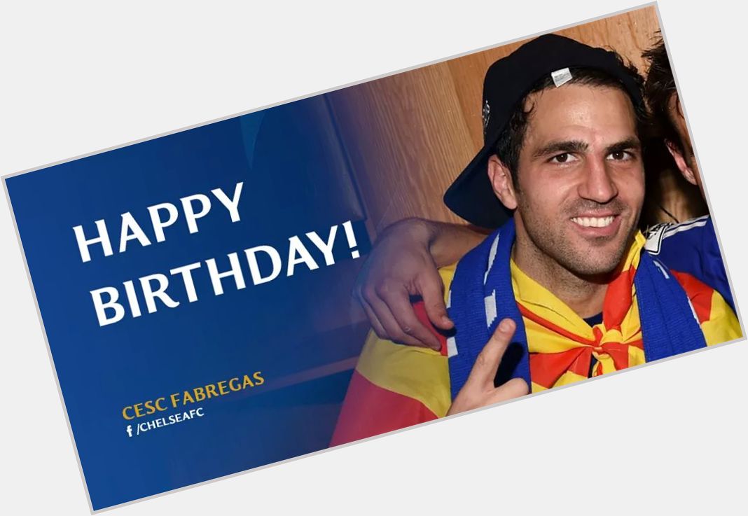 Happy Birthday Cesc Fabregas !!! 