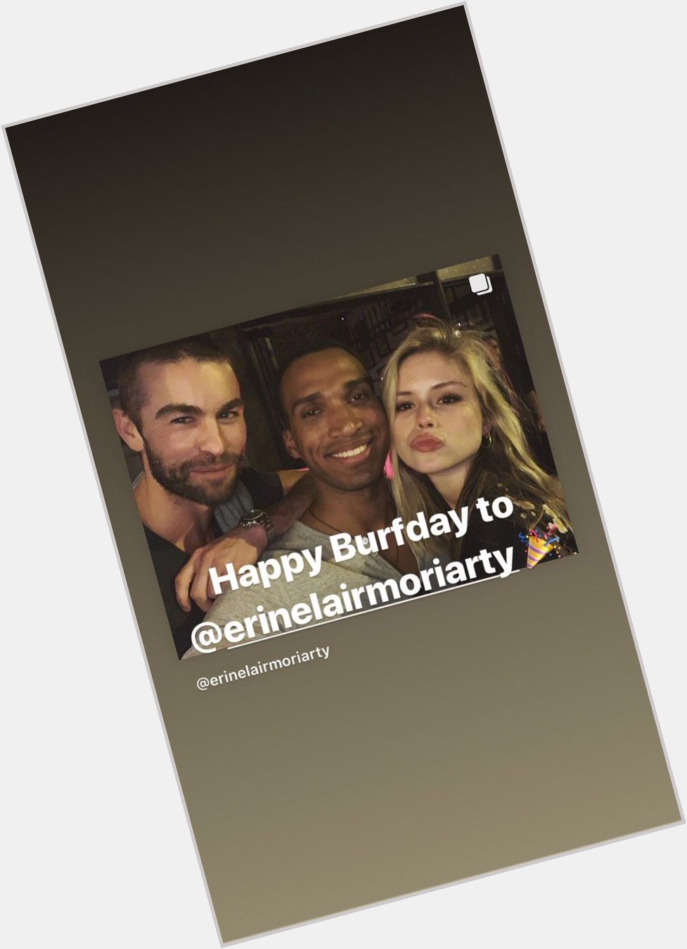  | chace crawford wishing happy birthday to erin moriarty on his instagram stories! 