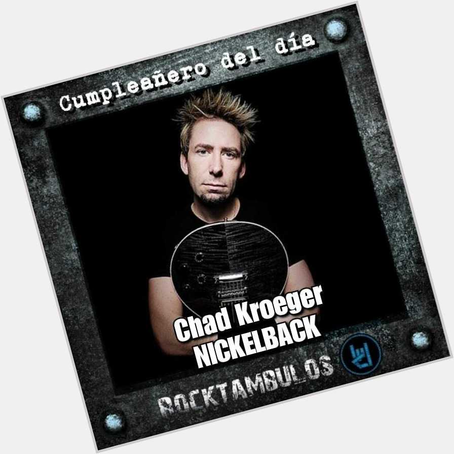 Hoy está de cumpleaños el líder de Nickelback: Chad Kroeger Happy birthday Chad 