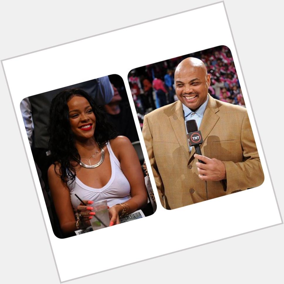 Happy 27th BDay to Rihanna and Happy 52nd BDay to Sir Charles Barkley    