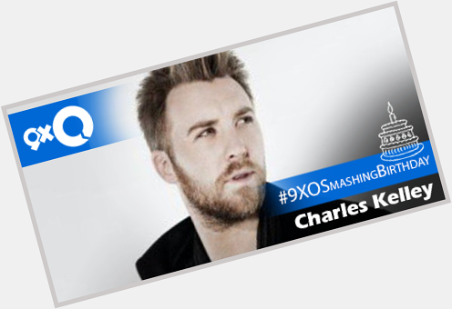 We wish the vocally gifted Charles Kelley from Lady Antebellum a happy birthday! 