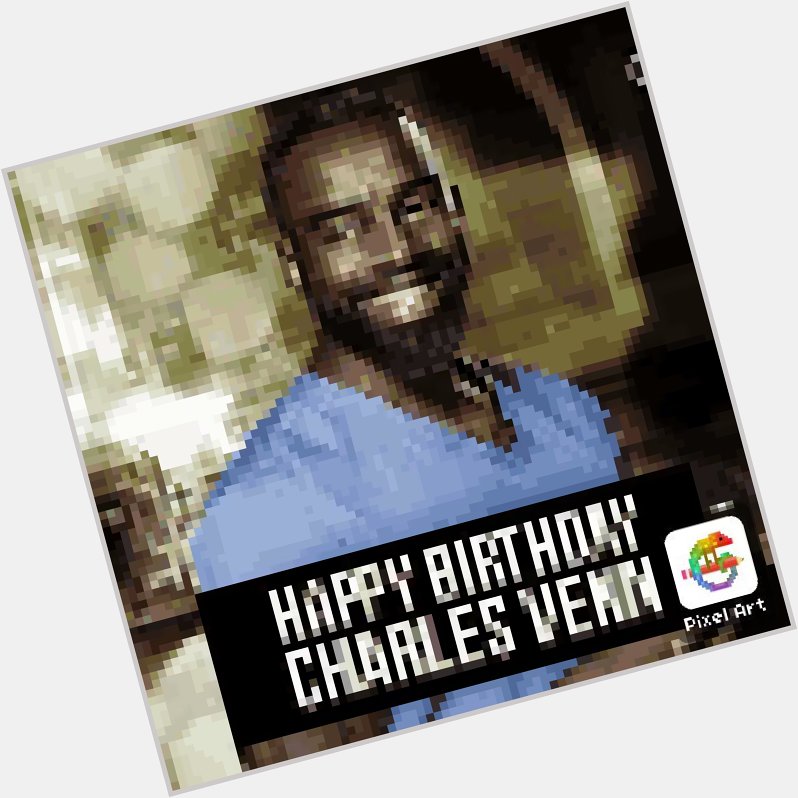  Happy Birthday Charles Venn, I hope you have a lovely day Xx 