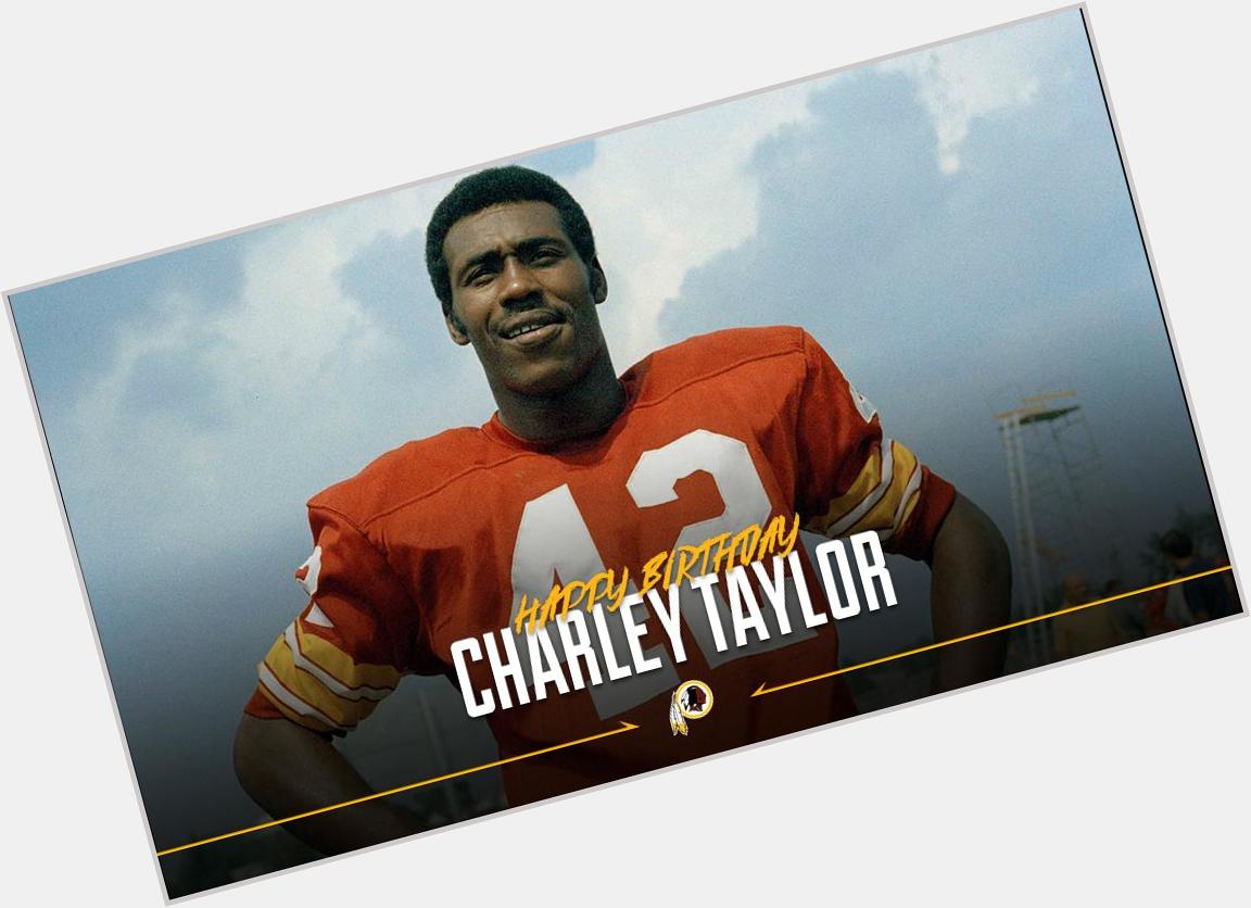 Wishing a happy birthday to legend Charley Taylor! 