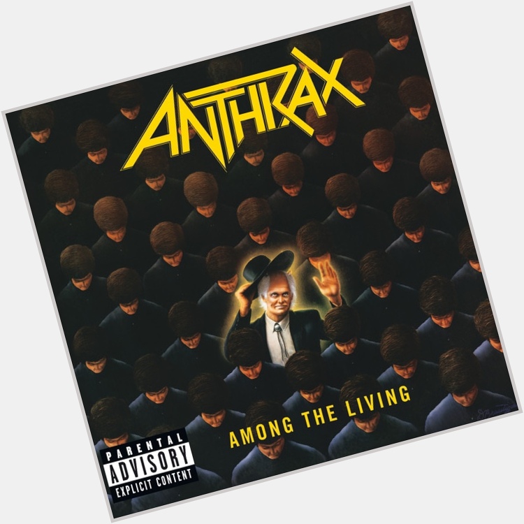  Among The Living
from Among The Living
by Anthrax

Happy Birthday, Charlie Benante 
