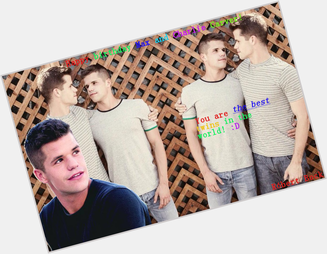Happy Birthday, Max and Charlie Carver! :D  