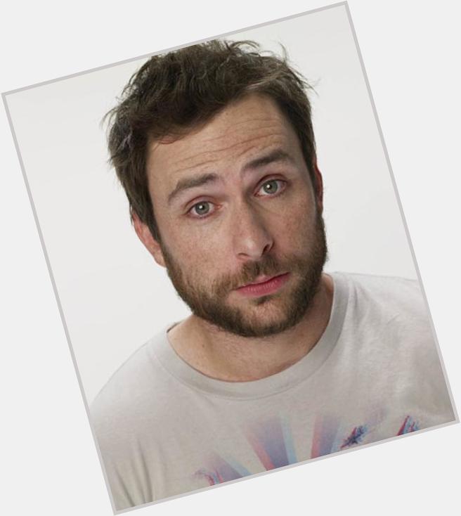 Happy Birthday Charlie Day! He is married to the woman that plays the waitress on It\s Always Sunny in Philadelphia. 