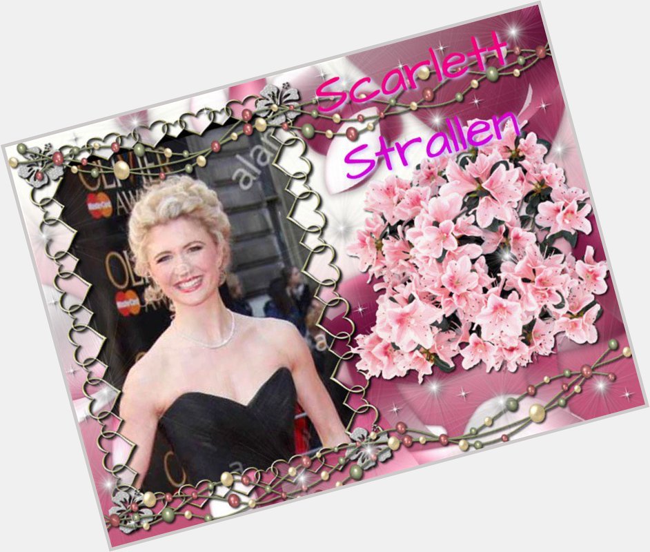 Happy Birthday Scarlett Strallen, Charlie Higson, Matthew Fraser, John Verity & Jean Aitchison    