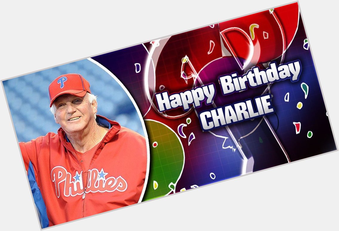 Happy Birthday to the winningest manager in history, Charlie Manuel! 