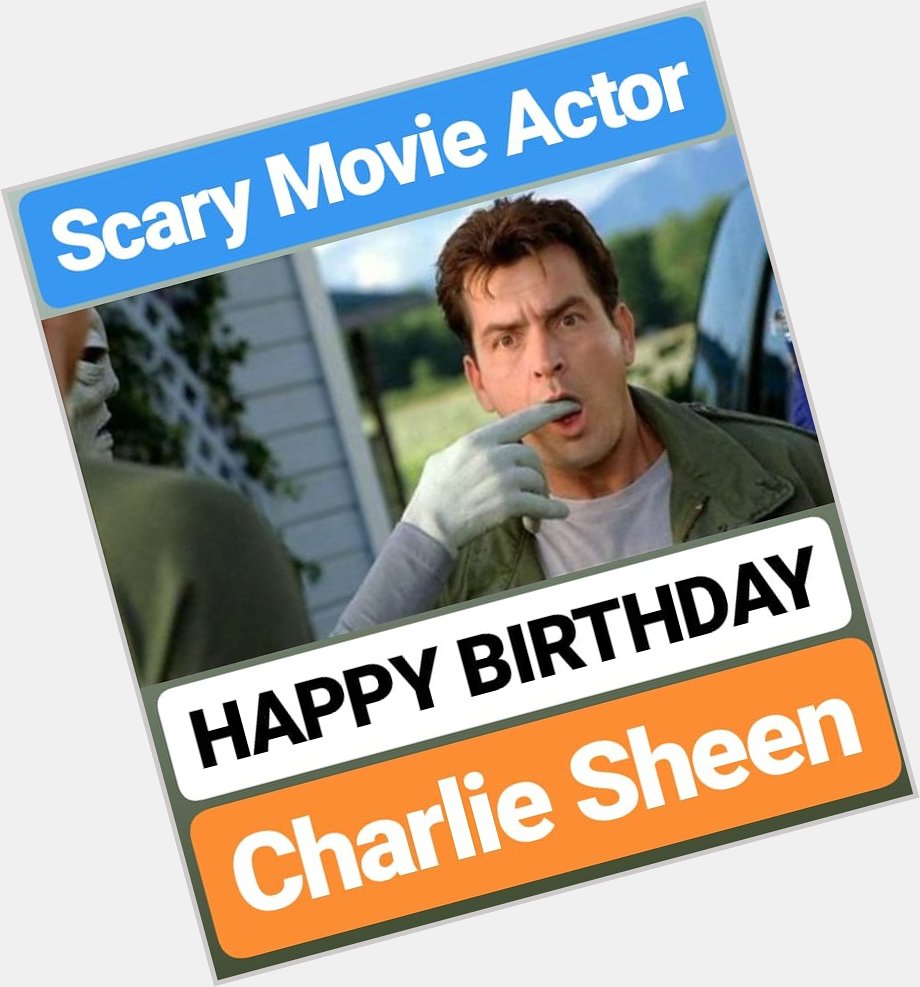 HAPPY BIRTHDAY 
Charlie Sheen 