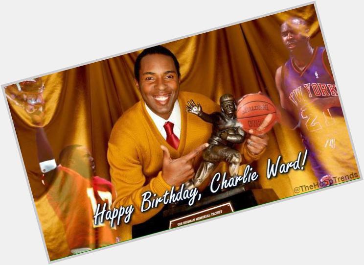 Happy birthday to & great Charlie Ward. A true great. 