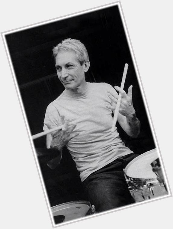 HAPPY BIRTHDAY 2  1 OF MY FAV DRUMMERS, CHARLIE WATTS !!!!!!!!! 74 and still 2 cool 4 message ! 
