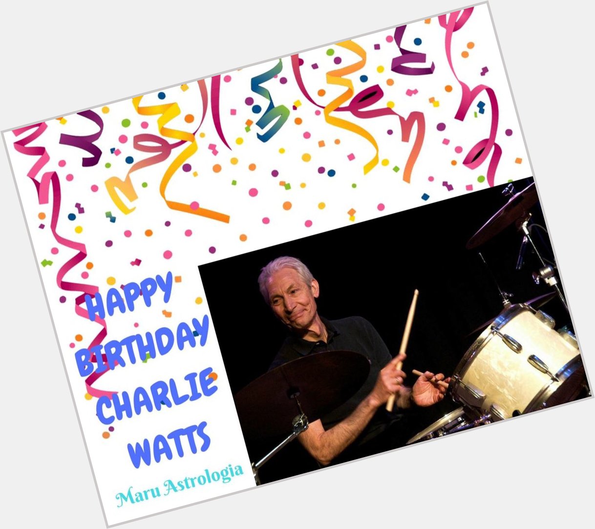 HAPPY BIRTHDAY CHARLIE WATTS!!!   