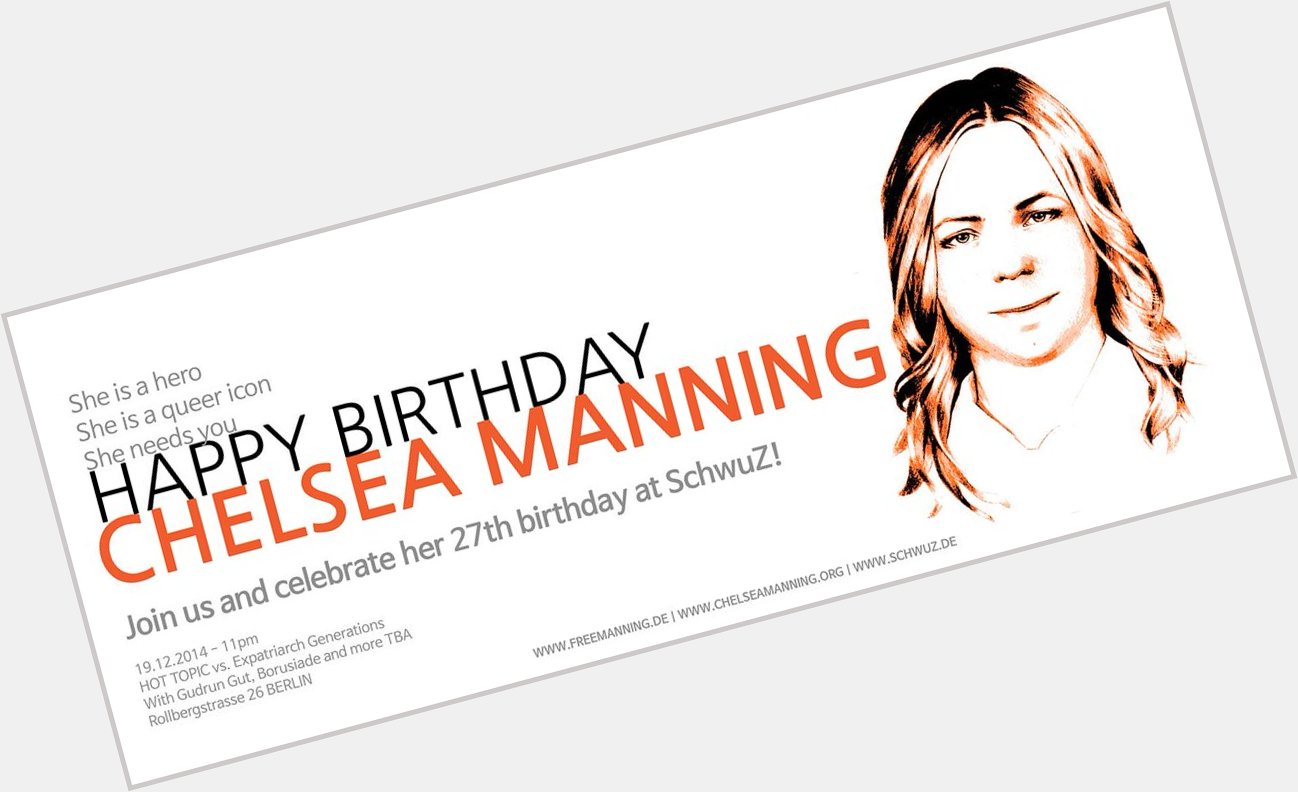 Happy Birthday Chelsea Manning! Join us and celebrate..   