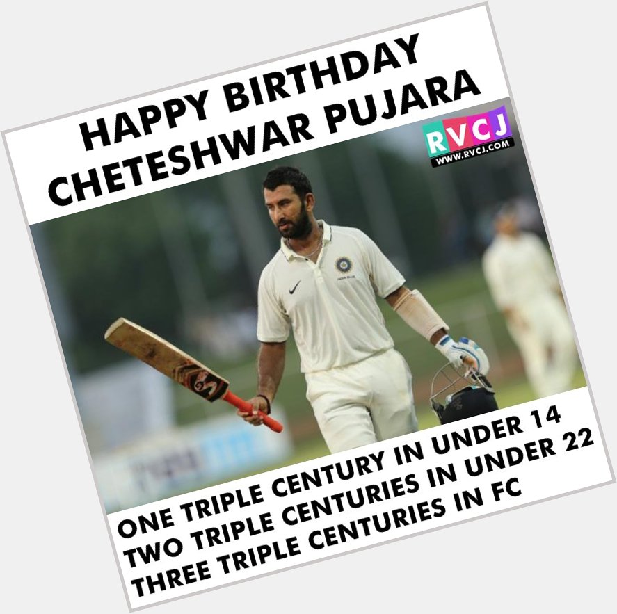 Happy Birthday Cheteshwar Pujara 