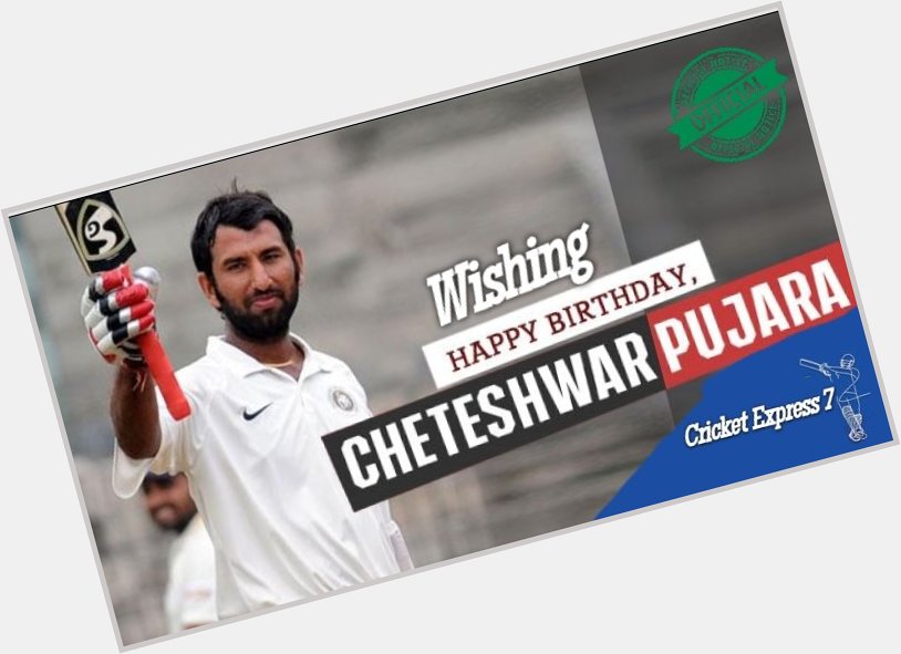 Wishing Happy Birthday To Cheteshwar Pujara . 