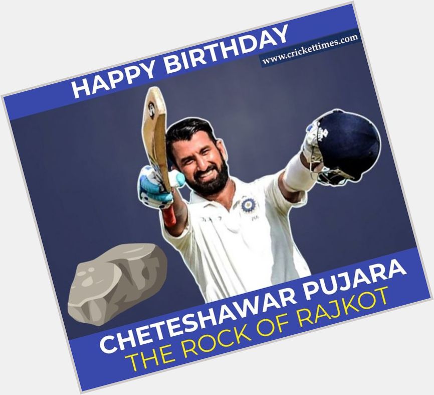 Happy Birthday, Cheteshwar Pujara 