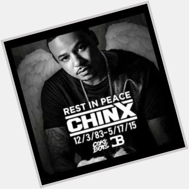 Happy birthday to Chinx Drugz. rest in peace.    