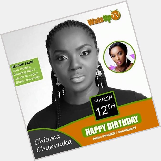 Happy Birthday Chioma Chukwuka 
