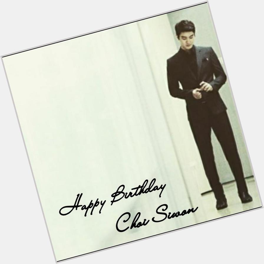 Happy birthday to my first, still and always be biased !! have a blast. saranghaeyo choi siwon     