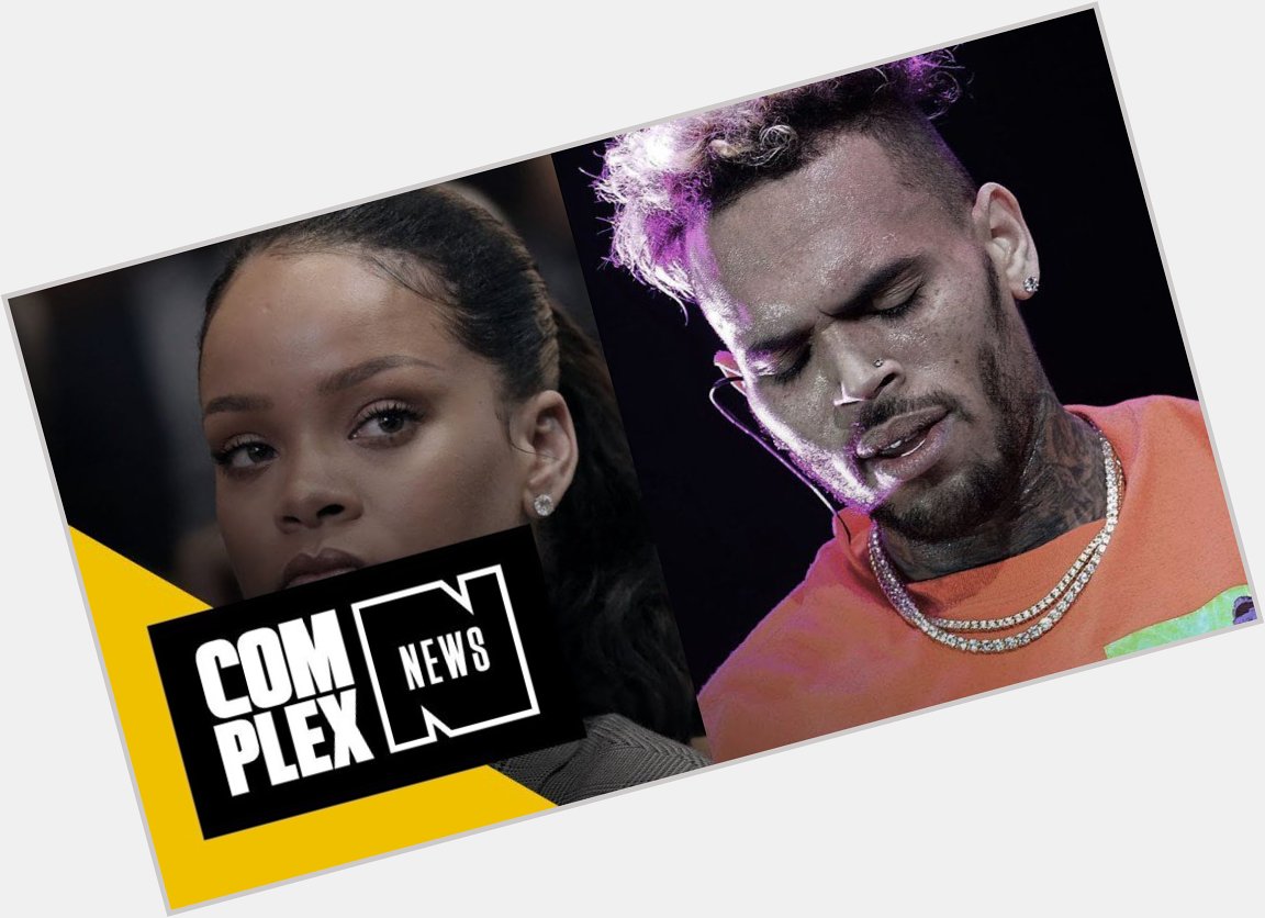 People Are P*ssed That Chris Brown Wished Rihanna a Happy Birthday  