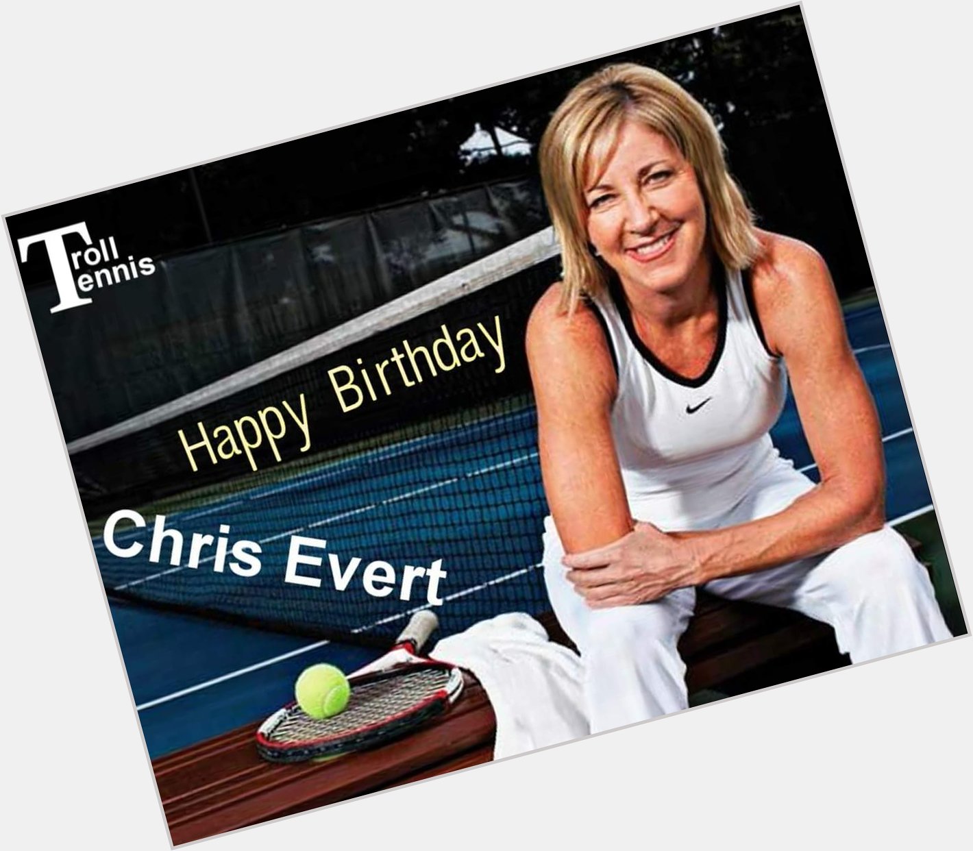 Happy Birthday Chris Evert! 