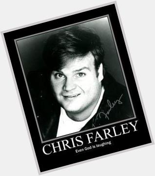 Happy Birthday CHRIS FARLEY!!! One of the greatest ever, definitely missed!! 
