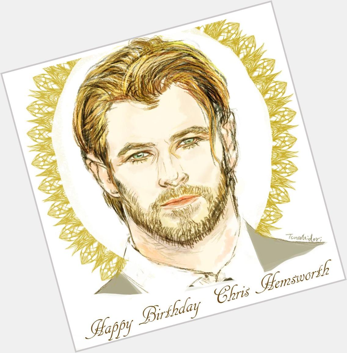 Happy Birthday Chris Hemsworth!/                      