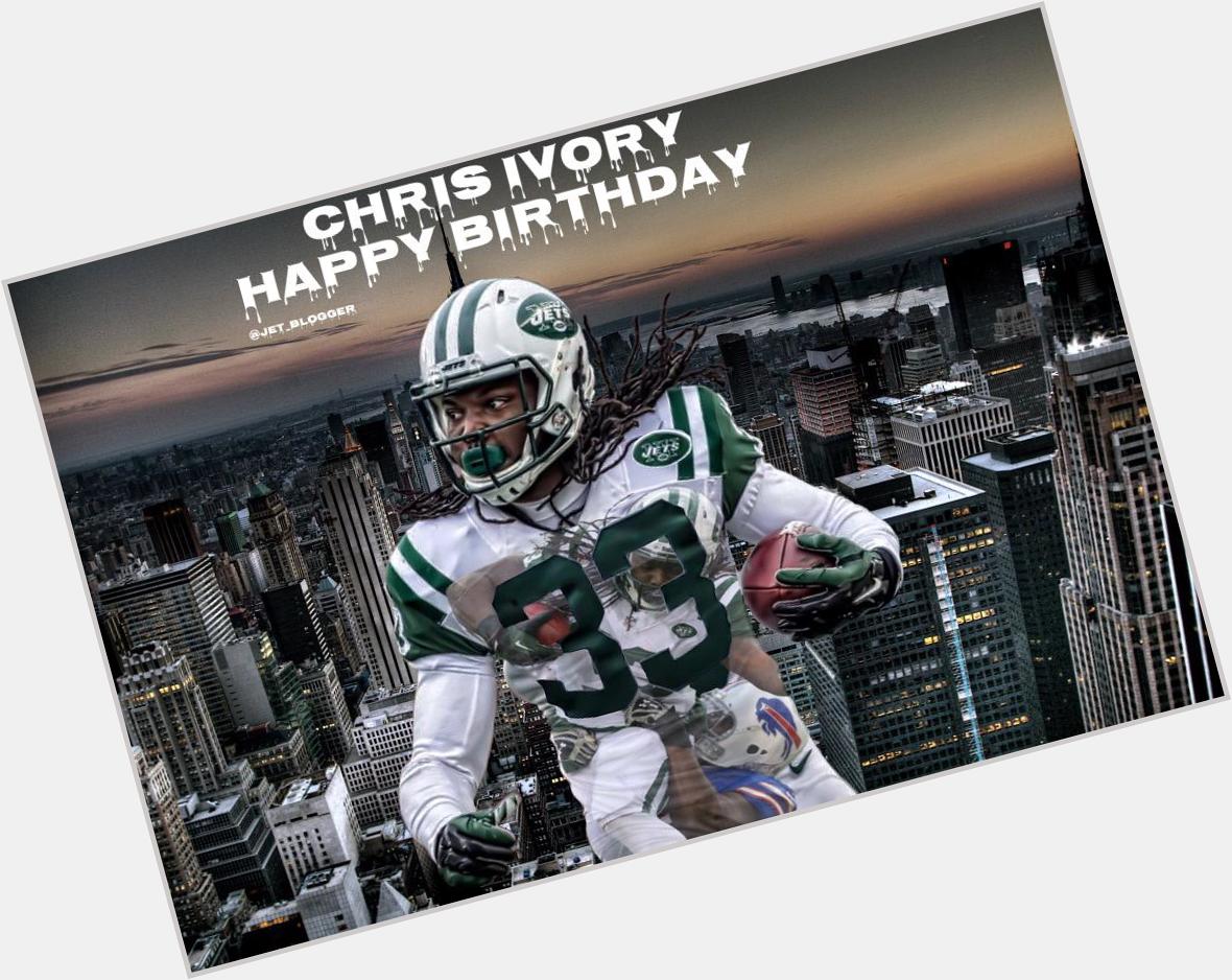 Chris Ivory happy birthday edit!  please tag       