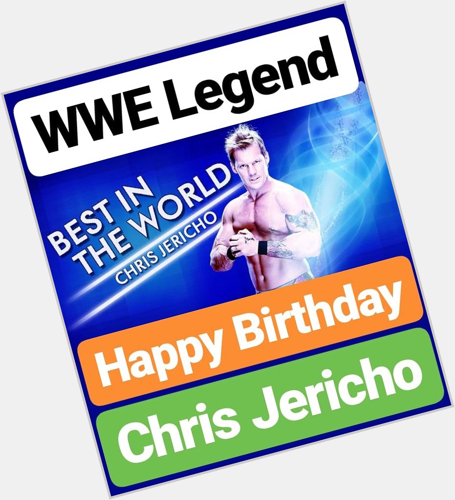 Happy Birthday 
Chris Jericho   