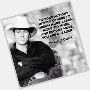Happy birthday to the late great Chris Ledoux.\"one less saddle in the barn but one more hero in heaven\" 