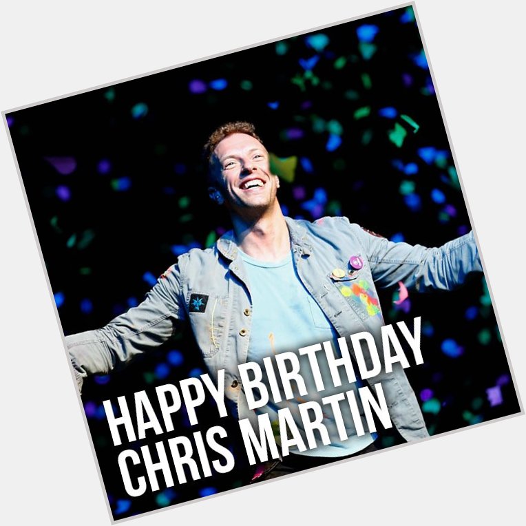Happy 40th Birthday to Chris Martin 