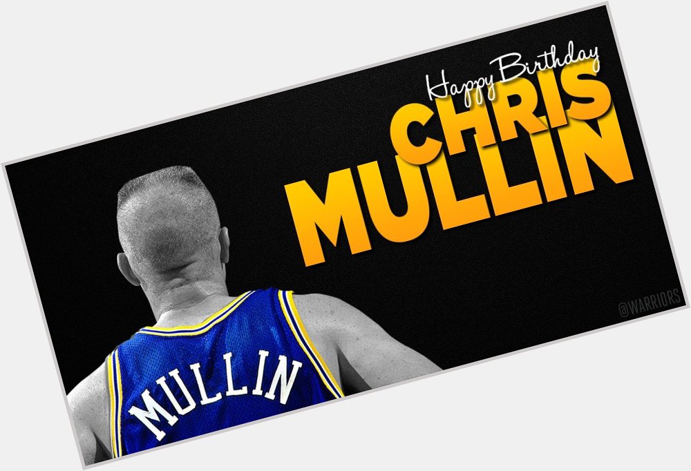 Wishing a very Happy Birthday to Warriors Legend & Hall of Famer Chris Mullin! 