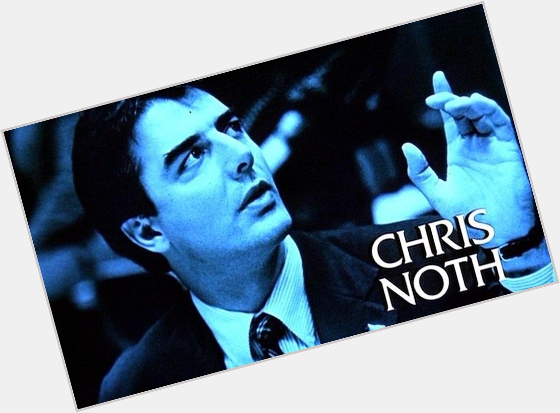November 13:Happy 65th birthday to actor,Chris Noth(\"Sex And The City\") 