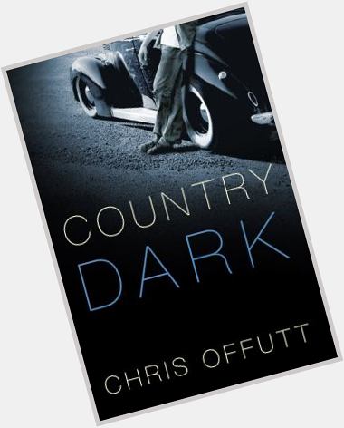 Happy birthday to author Check out his latest novel, Country Dark, today!  