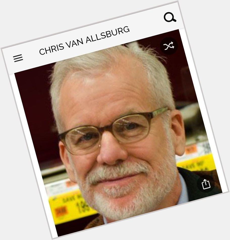 Happy birthday to another children\s author.  Happy birthday to Chris Van Allsburg 