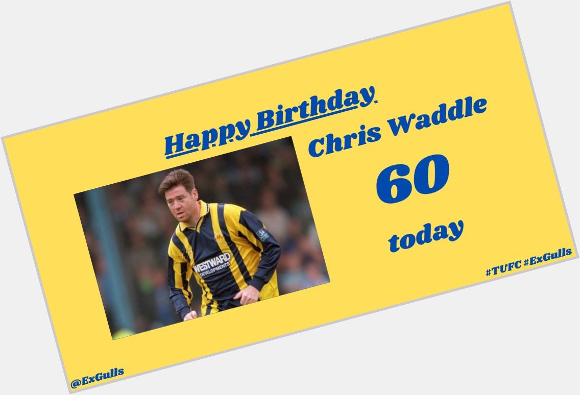  | Happy Birthday to Chris Waddle!  