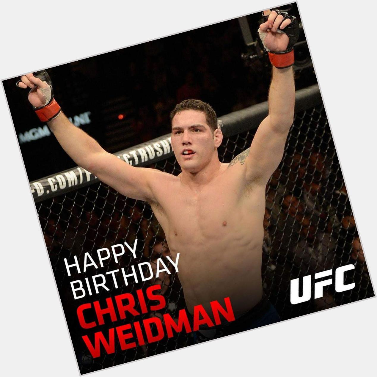 Happy Birthday, Chris Weidman! 