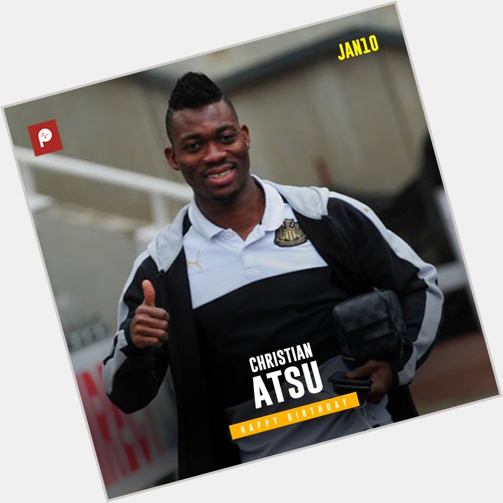 Happy 26th birthday to Ghana Black Stars player, Christian Atsu.   