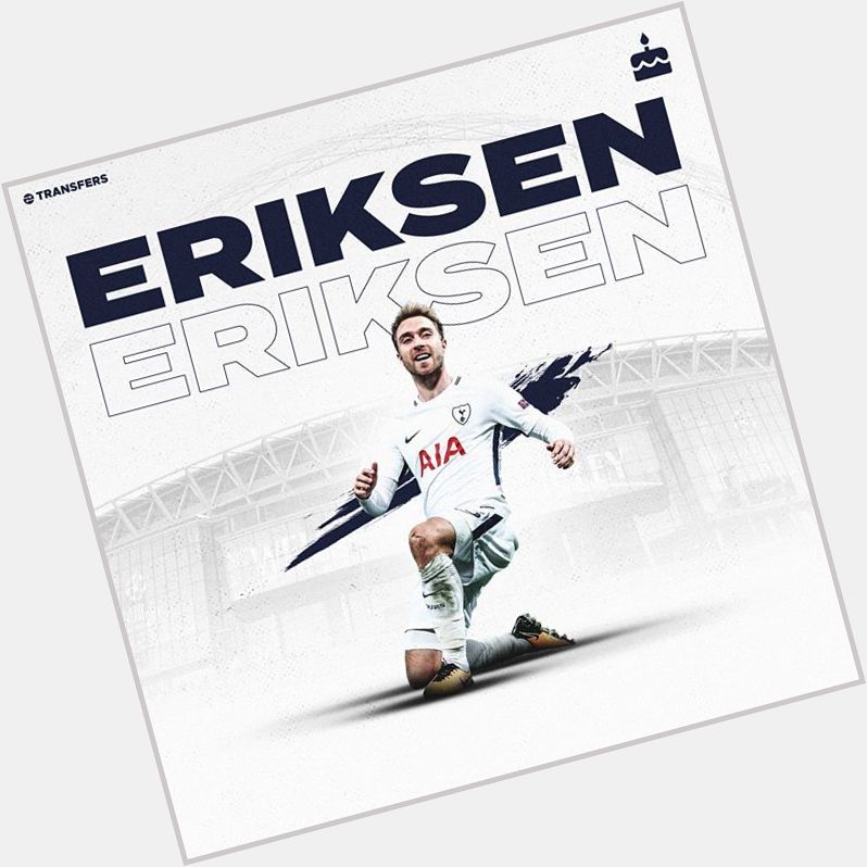 Happy Birthday Christian Eriksen      
