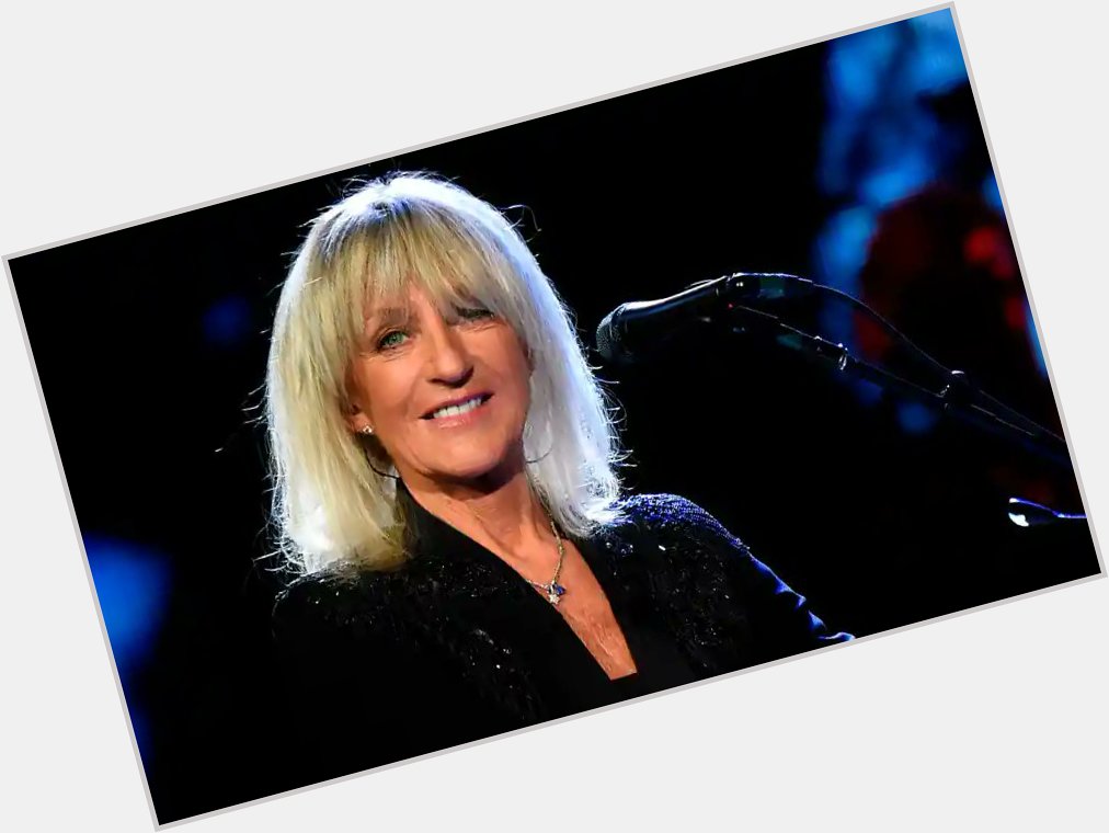 Happy Birthday to Christine McVie of Fleetwood Mac born on this day in 1943 