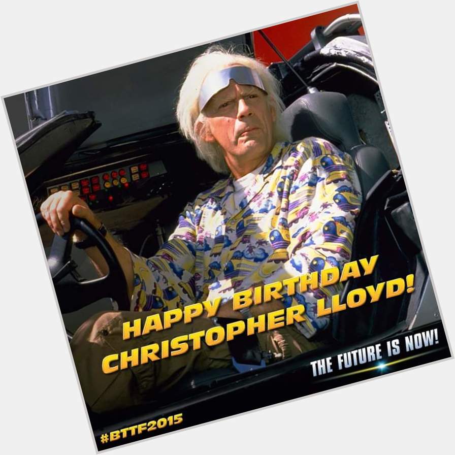 Let\s keep the party going: Happy Birthday Christopher Lloyd!   