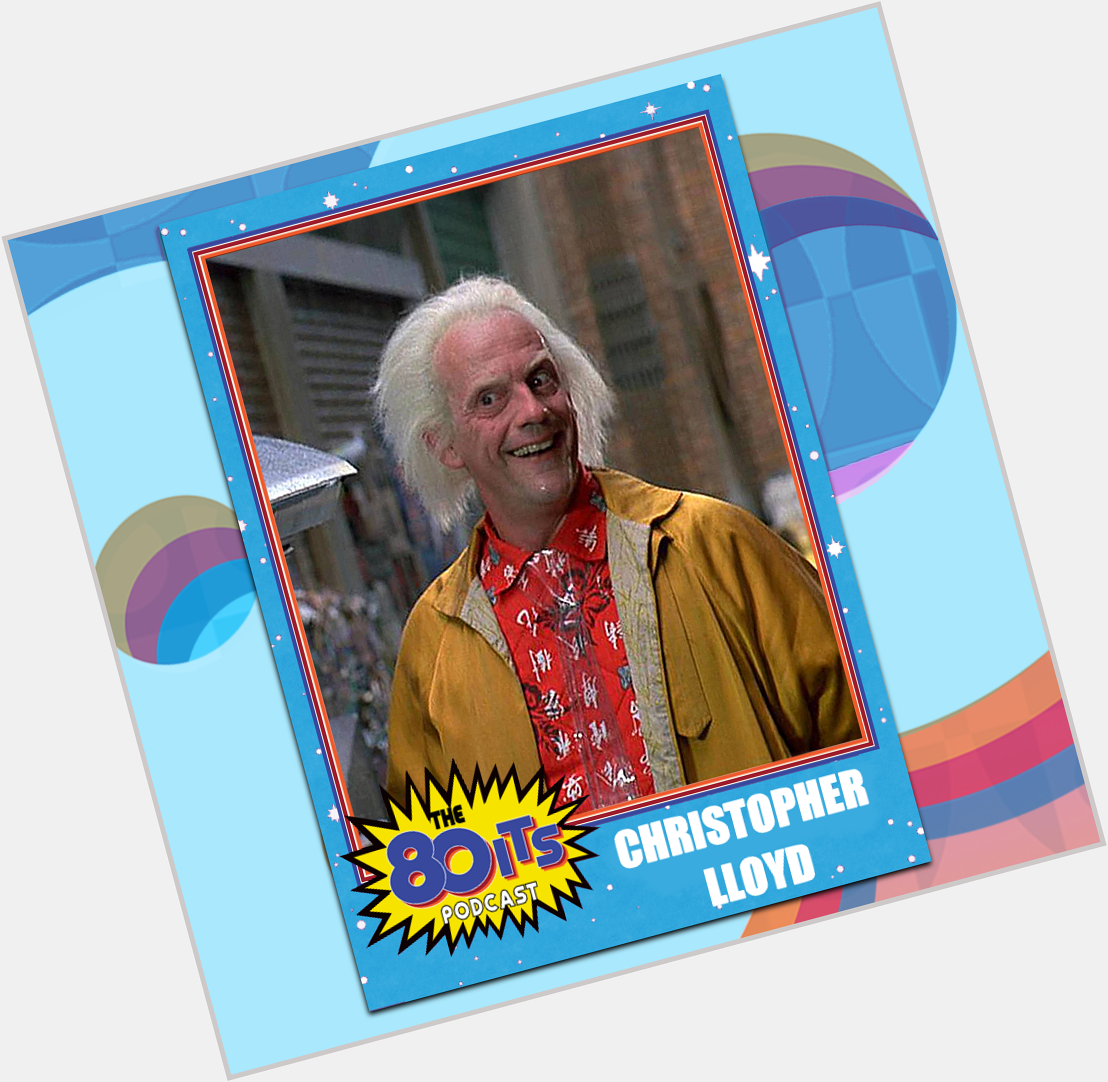 Happy 82nd Birthday to Christopher LLoyd! Is Back to the Future in your top 5 movies of all time? 