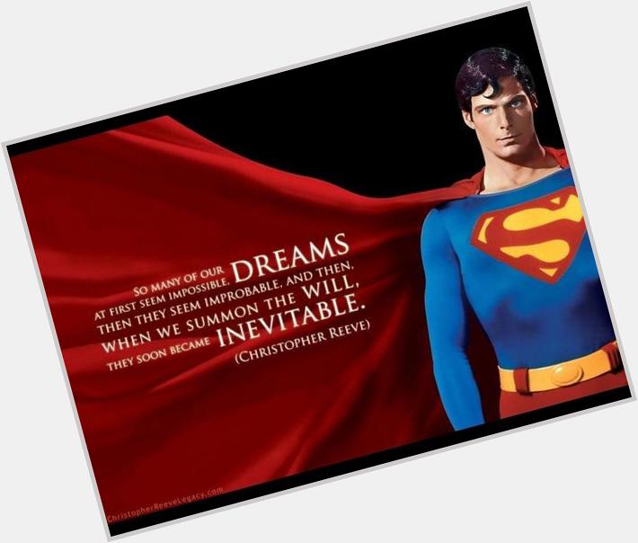 Happy Birthday to Christopher Reeve. The best Superman ever. 