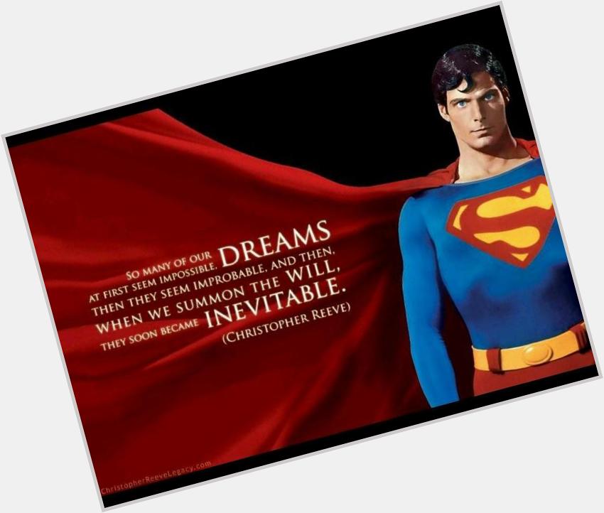 Happy Birthday Christopher Reeve. A hero to us all. 
