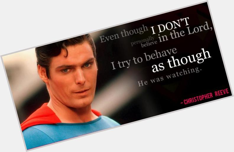 Happy Birthday, Christopher Reeve, I miss you!
(This thought is something that accompanies me for my whole life). 