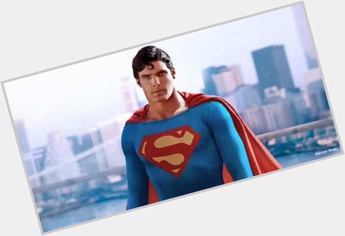     Happy birthday to the real man of steel Christopher Reeve 