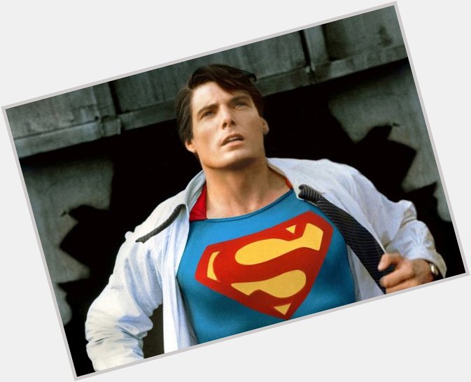 I firmly believe, in my heart and soul, that this man could fly. Happy birthday Christopher Reeve. 