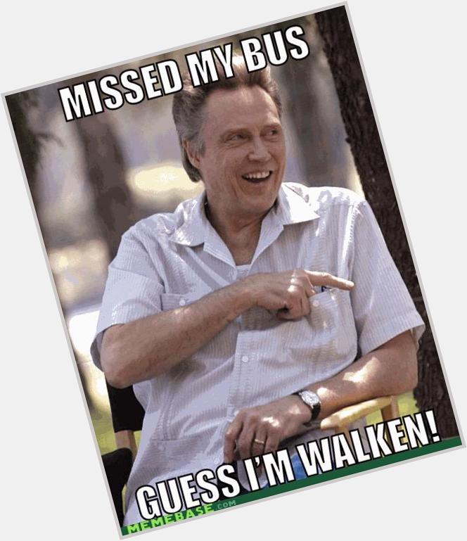 Happy Birthday to my favorite person on Earth...Christopher Walken 