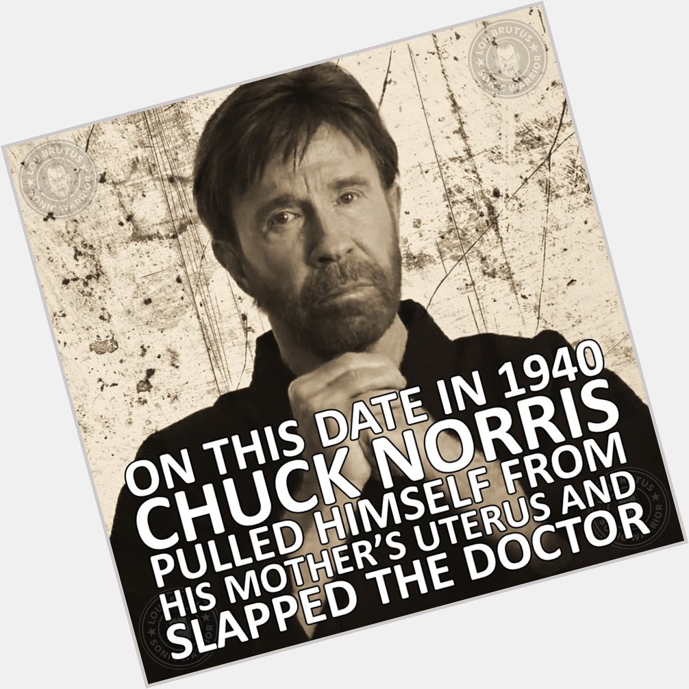 Happy Birthday Chuck Norris!   